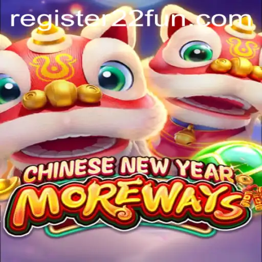 Discover the Excitement of CHINESENEWYEARMOREWAYS with 22Fun
